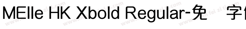 MElle HK Xbold Regular字体转换